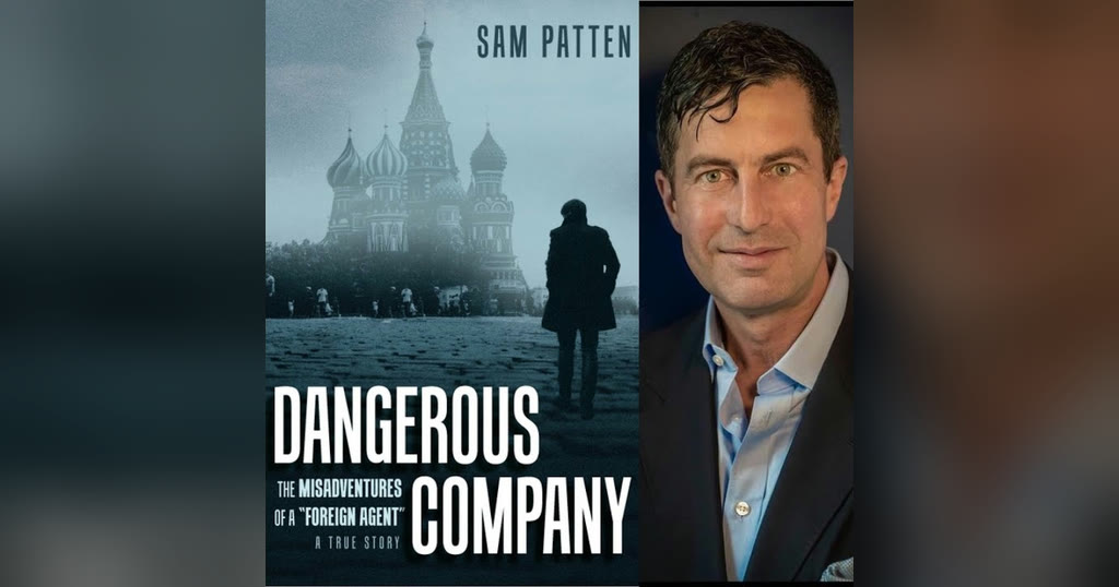 Sam Patten: Russiagate Defendant and Author of Dangerous Company